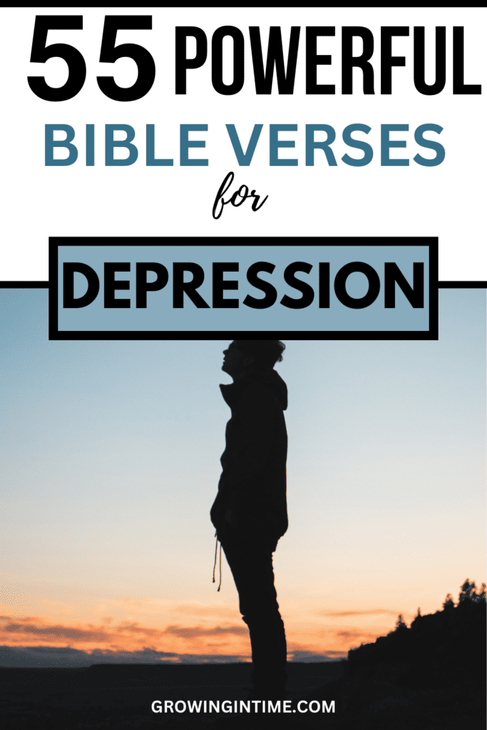 55 Powerful Bible Verses For Overcoming Depression (KJV) - Growing in Time